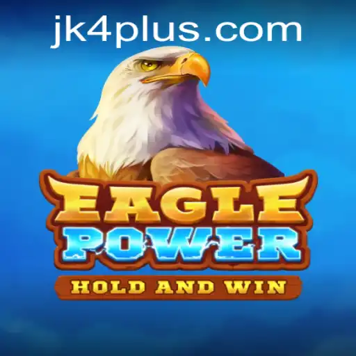Exploring the Engaging World of EaglePower and the Unique Experience of jk4